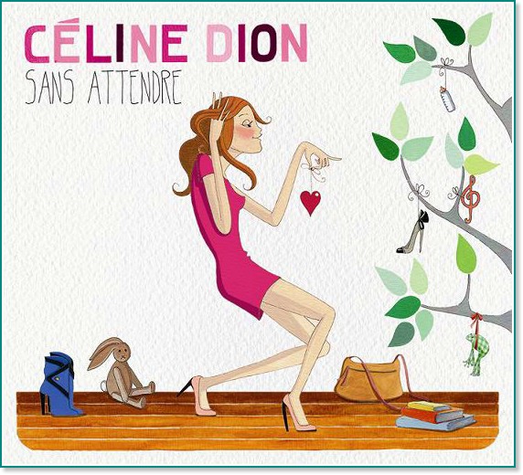 Celine Dion - Sans Attendre - 