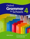 Oxford Grammar for Schools -  4 (A2 - B1):     - 