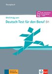 Mit Erfolg zum Deutsch-Test fur den Beruf -  B1:      - 
