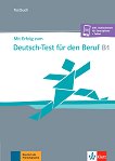 Mit Erfolg zum Deutsch-Test fur den Beruf -  B1:       - 