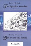    Two Spanish Sketches - 