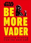 Star Wars: Be More Vader - 