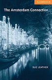 Cambridge English Readers -  4: Intermediate The Amsterdam Connection - 