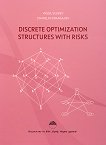 Discrete Optimization Structures with Risks - 