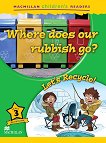 Macmillan Children's Readers: Where does our Rubbish go? - level 3 BrE - 