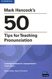 Mark Hancock's 50 Tips for Teaching Pronunciation:      - 