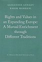 Rights and Values in an Expanding Europe: A Mutual Enrichment through Different Traditions - Alexander Gungov, Karim Mamdani - книга