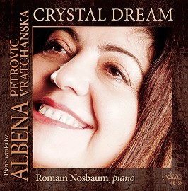 Piano works by Albena Petrovic Vratchanska - Chrystal Dream - 