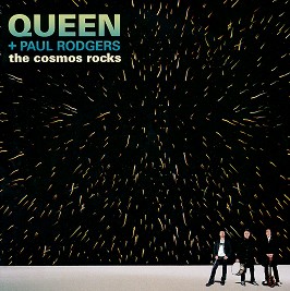 Queen + Paul Rodgers - The Cosmos Rocks - 