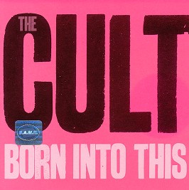 The Cult - Born Into This - 