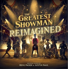 The Greatest Showman: Reimagined - 