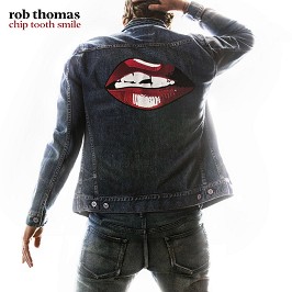 Rob Thomas - Chip Tooth Smile - 