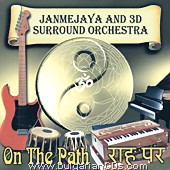 Janmejaya and 3D Surround Orchestra - On The Path - 