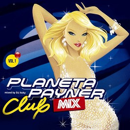 Planeta Payner Club Mix - Vol 1 - Mixed by DJ Asky - 